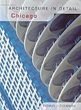 Ehrlich, Doreen: Architecture in Detail: Chicago Ehrlich, Doreen: Architecture in Detail: Chicago