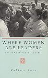 Rose, Kalima: Where Women Are Leaders: The Sewa Movement in India