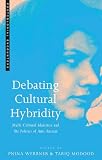 Werbner, Pnina: Debating Cultural Hybridity: Multi-Cultural Identities and the Politics of Anti-Racism Werbner, Pnina: Debating Cultural Hybridity: Multi-Cultural Identities and the Politics of Anti-Racism
