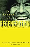 Apfeel-Marglin, Frederique: The Spirit of Regeneration: Andean Culture Confronting Western Notions of Development Apfeel-Marglin, Frederique: The Spirit of Regeneration: Andean Culture Confronting Western Notions of Development