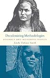 Smith, Linda Tuhiwai: Decolonizing Methodologies: Research and Indigenous Peoples Smith, Linda Tuhiwai: Decolonizing Methodologies: Research and Indigenous Peoples