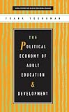 Frank Youngman: The Political Economy of Adult Education and Development