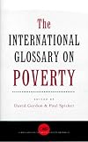 Comparative Research Programme on Poverty: The International Glossary on Poverty