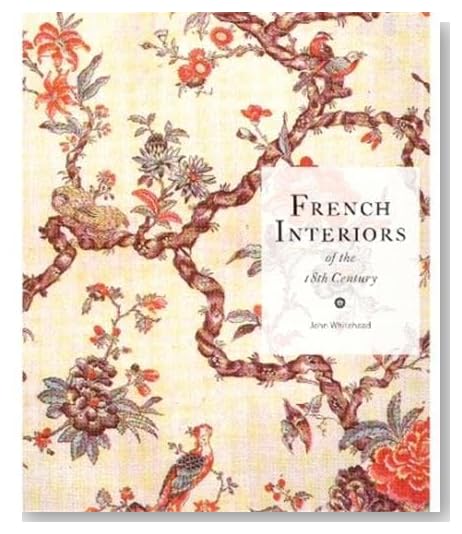 French Interiors of the Eighteenth Century [Hardcover]