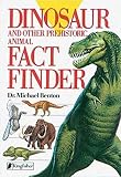 Benton, Michael J.: Dinosaurs and Other Prehistoric Animal Factfinder Benton, Michael J.: Dinosaurs and Other Prehistoric Animal Factfinder