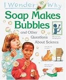 I Wonder Why Soap Makes Bubbles: And Other Stories About Science (1856979954) by Taylor, Barbara Taylor, Barbara: I Wonder Why Soap Makes Bubbles: And Other Stories About Science