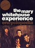 Baddiel, David: The Mary Whitehouse Experience Encyclopedia Baddiel, David: The Mary Whitehouse Experience Encyclopedia
