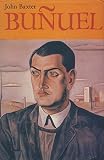 Baxter, John: Bunuel Baxter, John: Bunuel