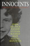 Rose, Jonathan: Innocents: How Justice Failed Stefan Kiszko and Lesley Molseed Rose, Jonathan: Innocents: How Justice Failed Stefan Kiszko and Lesley Molseed