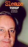 Leigh, David: Sleaze: The Corruption of Parliament Leigh, David: Sleaze: The Corruption of Parliament