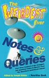 Harker, Joseph: The Weirdest Ever Notes and Queries Harker, Joseph: The Weirdest Ever Notes and Queries