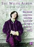Holland, Merlin: The Wilde Album Holland, Merlin: The Wilde Album