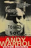 Bockris, Victor: The Life and Death of Andy Warhol Bockris, Victor: The Life and Death of Andy Warhol