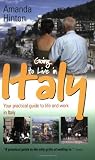 Hinton, Amanda: Going to Live in Italy: Your Practical Guide to an Enjoyable Stay, Whether It's for Work, Study or Fun Hinton, Amanda: Going to Live in Italy: Your Practical Guide to an Enjoyable Stay, Whether It's for Work, Study or Fun
