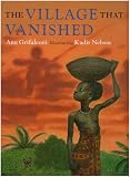 Grifalconi, Ann: The Village That Vanished