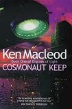 MacLeod, Ken: Cosmonaut Keep MacLeod, Ken: Cosmonaut Keep