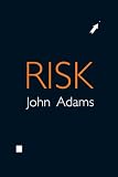 Adams, John: Risk