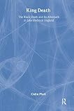Platt, Colin: King Death : The Black Death and Its Aftermath in Late-Medieval England