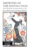 McDermid, Jane: Midwives of the Revolution: Female Bolsheviks and Women Workers in 1917 McDermid, Jane: Midwives of the Revolution: Female Bolsheviks and Women Workers in 1917