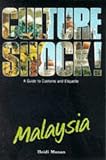 Munan, Heidi: Culture Shock! Malaysia: A Guide to Customs and Etiquette