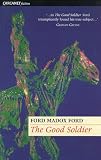 Ford, Ford Madox: The Good Soldier Ford, Ford Madox: The Good Soldier