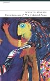 Morris, Mervyn: I Been There, Sort of: New And Selected Poems