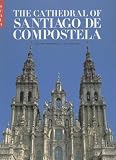 Ceballos, Alfonso Rodriguez G. De: The Cathedral of Santiago De Compostela Ceballos, Alfonso Rodriguez G. De: The Cathedral of Santiago De Compostela