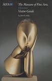 Landay, Janet: The Museum of Fine Arts, Houston: Visitor Guide Landay, Janet: The Museum of Fine Arts, Houston: Visitor Guide