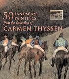 [???]: Landscape Paintings In The Collection of Carmen Thyssen-Bornemisza