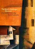 Busch-Reisinger Museum: The Busch-reisinger Museum: Harvard University Art Museums