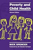 Spencer, Nick: Poverty and Child Health Spencer, Nick: Poverty and Child Health