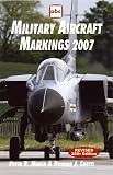 March, Peter: Abc Military Aircraft Markings 2007 March, Peter: Abc Military Aircraft Markings 2007