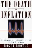Bootle, R. P.: Death of Inflation: Surviving and Thriving in the Zero Era Bootle, R. P.: Death of Inflation: Surviving and Thriving in the Zero Era