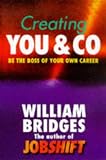 Bridges, William: Creating You & Co: Learn to Think Like the Ceo of Your Own Career Bridges, William: Creating You & Co: Learn to Think Like the Ceo of Your Own Career