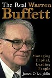 O'Loughlin, James: The Real Warren Buffett: Managing Capital, Leading People O'Loughlin, James: The Real Warren Buffett: Managing Capital, Leading People