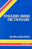 De Bhaldraithe, Tomas, M.A.: English-Irish Dictionary With Terminological Additions and Corrections De Bhaldraithe, Tomas, M.A.: English-Irish Dictionary With Terminological Additions and Corrections