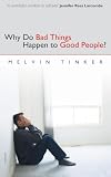 Tinker, M.: Why Do Bad Things Happen to Good People Tinker, M.: Why Do Bad Things Happen to Good People