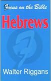Riggans, Walter: Hebrews Riggans, Walter: Hebrews