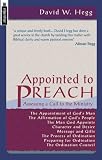 Hegg, David: Appointed to Preach: Assessing a Call to the Ministry Hegg, David: Appointed to Preach: Assessing a Call to the Ministry