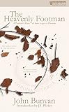 Bunyan, John: The Heavenly Footman: The Puritan's View of How to Get to Heaven Bunyan, John: The Heavenly Footman: The Puritan's View of How to Get to Heaven