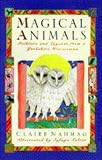 Nahmad, Claire: Magical Animals: Folklore and Legends from a Yorkshire Wisewoman Nahmad, Claire: Magical Animals: Folklore and Legends from a Yorkshire Wisewoman