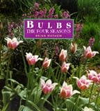 Mathew, Brian: Bulbs: The Four Seasons Mathew, Brian: Bulbs: The Four Seasons
