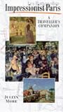 More, Julian: Impressionist Paris: The Essential Guide to the City of Light More, Julian: Impressionist Paris: The Essential Guide to the City of Light