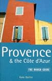 Baillie, Kate: Provence and the Cote D'Azur: The Rough Guide Baillie, Kate: Provence and the Cote D'Azur: The Rough Guide