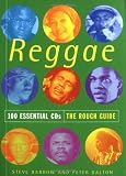 Barrow, Steve: The Rough Guide Reggae: 100 Essential Cds
