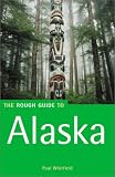 Rough Guides: The Rough Guide to Alaska Rough Guides: The Rough Guide to Alaska