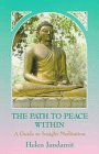 Jandamit, Helen: The Path to Peace Within: A Guide to Insight Meditation Jandamit, Helen: The Path to Peace Within: A Guide to Insight Meditation