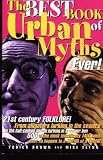 Brown, Yorick: The Best Book of Urban Myths Ever! Brown, Yorick: The Best Book of Urban Myths Ever!