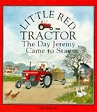 Reeder: Little Red Tractor : The Day Jeremy Came to Stay Reeder: Little Red Tractor : The Day Jeremy Came to Stay