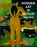 Robins, Anna Gruetzner: Modern Art in Britain 1910-1914